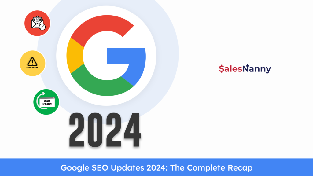 Google SEO Updates 2024: Comprehensive Recap of Key Spam and Core Updates with SalesNanny branding.