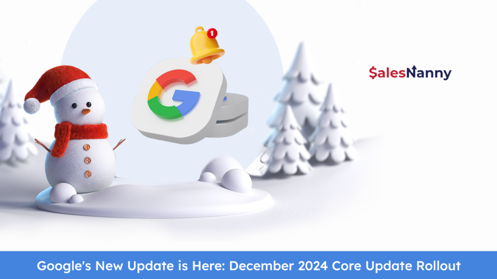 Festive-themed image featuring a snowman and Google's logo with a notification bell, symbolizing the December 2024 Core Update rollout announcement by SalesNanny.